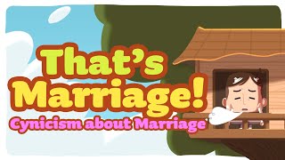 That's Marriage! 02: Cynicism about Marriage among the Youth Today