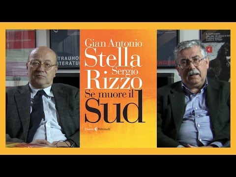 Gian Antonio Stella e Sergio Rizzo sul libro "Se muore il Sud" 