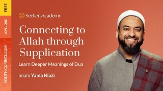 01 - Introduction to Supplication - Connecting to Allah through Supplication- Imam Yama Niazi