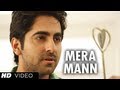 Mera Mann Kehne Laga By Falak Nautanki Saala Full Video Song ★ Ayushmann Khurrana,Kunaal Roy Kapur
