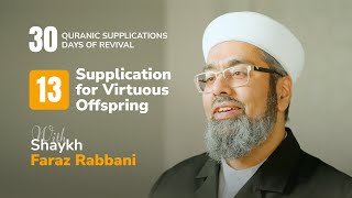 Supplication for Virtuous Offspring - 30 Quranic Supplications-30 Days of Revival