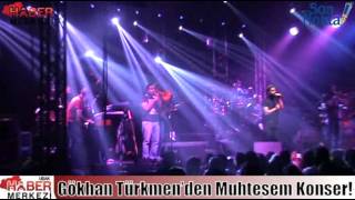 Gökhan Türkmen’den Muhteşem Konser!