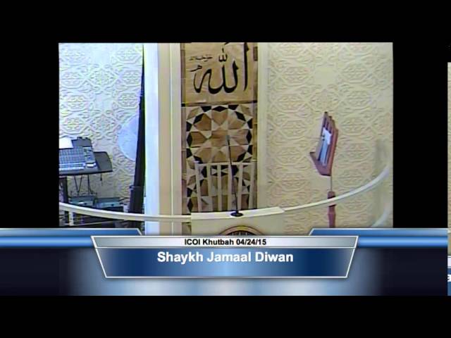 ICOI Khutbah. Shaykh Jamaal Diwan