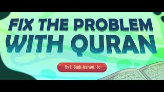 Fix the Problem with Quran
