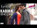 Kabira Encore Yeh Jawaani Hai Deewani Full Song with Lyrics | Ranbir Kapoor, Deepika Padukone