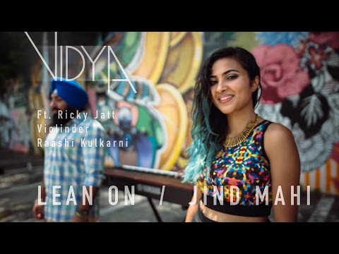 Lean ON with Jind Mahi Mashup &#8211; [GOOD MUSIC] by Vidya Vox with Major Lazer