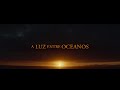 Trailer 1 do filme The Light Between Oceans