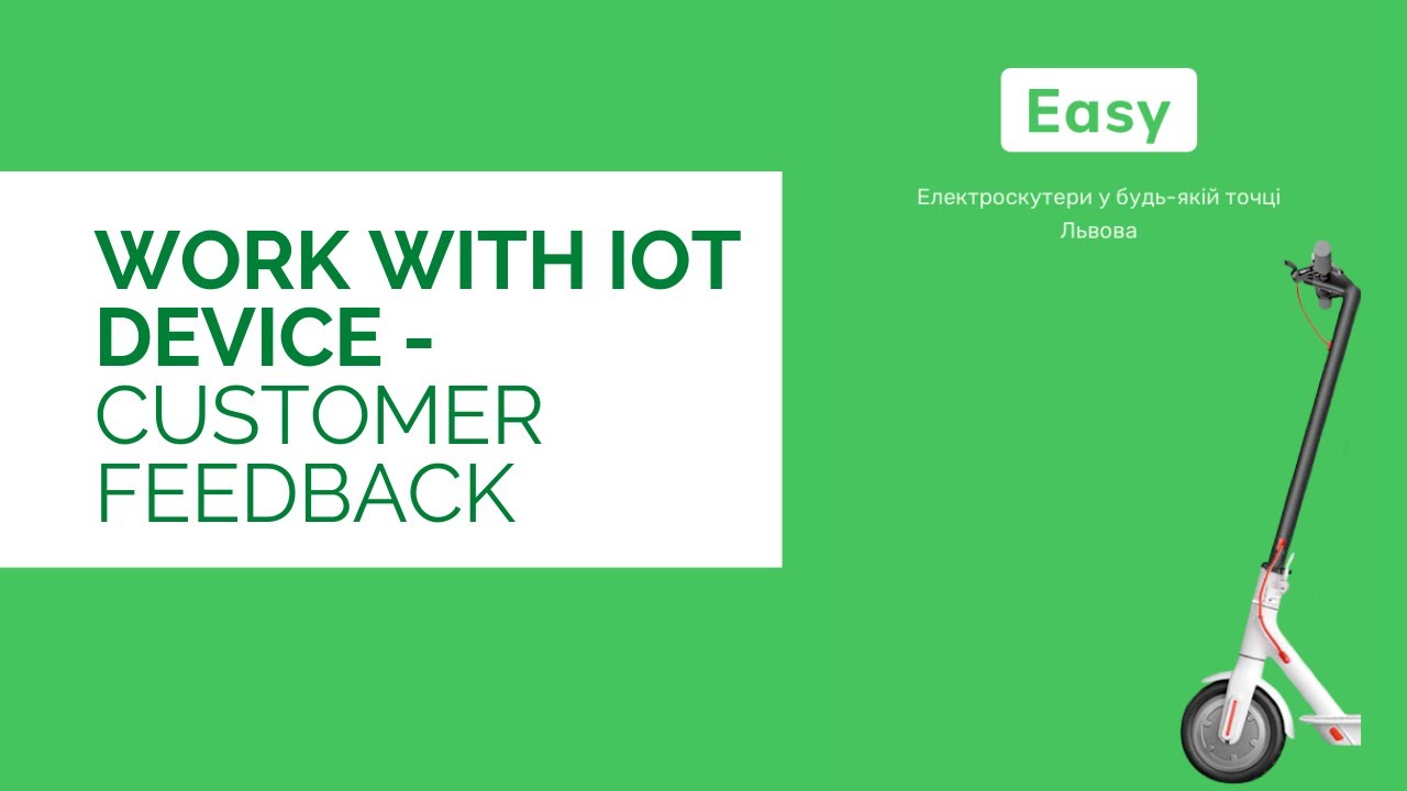 Work with IoT Device - Easy - customer feedback