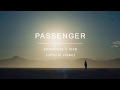 Passenger | Somebodys Love Official Video