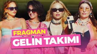 Gelin Takımı’nın Kahkaha Dolu Fragmanı Yayınlandı