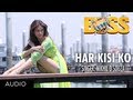 Har Kisi Ko Nahi Milta Yahan Pyaar Zindagi Mein Boss Movie Song Audio | Akshay Kumar