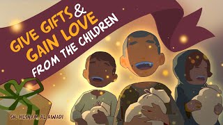 EP 14: Give Gifts & Gain Love from the Children | Children Around the Prophet