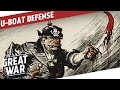 Anti Submarine Warfare and Tactics in World War 1 I THE GREAT WAR Special