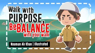Walk with Purpose, Be Balance with Your Walk