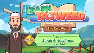 Lesson – 13B | Practice for Al-Kafiron, 5-6 | Learn Tajweed – the Easy Way