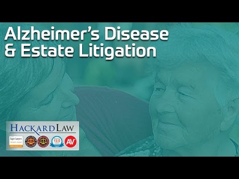 Alzheimer’s | California Estate, Probate & Trust Litigation