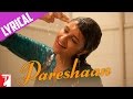 Pareshaan - Song with Lyrics - Ishaqzaade