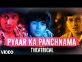 Pyaar Ka Panchnama Theatrical