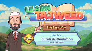 Lesson – 12B | Practice for Al-Kafiron, 3-4 | Learn Tajweed – the Easy Way