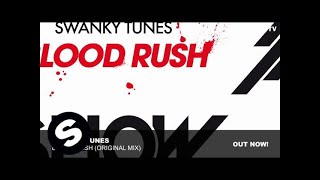 Swanky Tunes - Blood Rush (Original Mix)