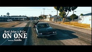 Kool John & P-Lo - On One (ft. IAMSU) Kool John & P-Lo - On One (ft. IAMSU)