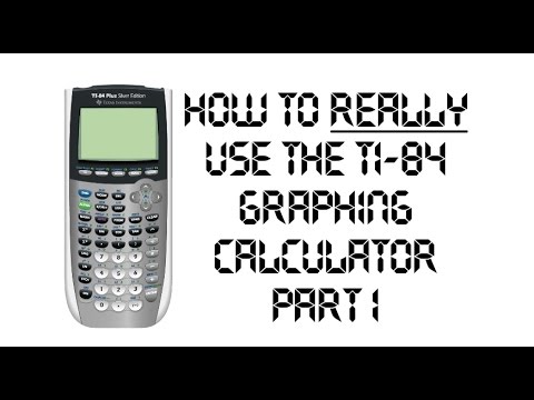 How To REALLY Use The TI-84 Graphing Calculator - Part 1