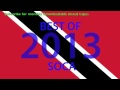 BEST OF 2013 TRINIDAD SOCA - ROAD READY MIX