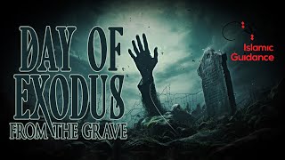 The Day of Exodus (From The Graves