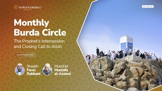 Monthly Burda Circle: The Prophet’s Intercession by Shaykh Faraz Rabbani and Mustafa Azzawi