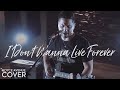 I Dont Wanna Live Forever - Zayn & Taylor Swift Boyce Avenue acoustic cover on Spotify & iTunes