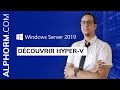 Formation Windows Server 2019  D?couvrir Hyper-V sous Windows Server 2019 - Vid?o Tuto