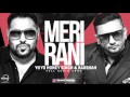 Meri Rani Full Audio Song | Yo Yo Honey Singh & Badshah | International Villager | Speed Records