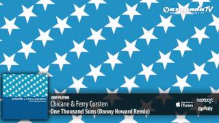 Chicane & Ferry Corsten - One Thousand Suns (Danny Howard Remix)