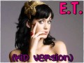 Katy Perry ft. Kanye West - E.T. kid version