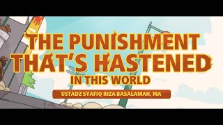 The Punishment that is Hastened in this Word