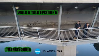Hagia Sophia | Woronora River Bridge | Walk n Talk Episode 6