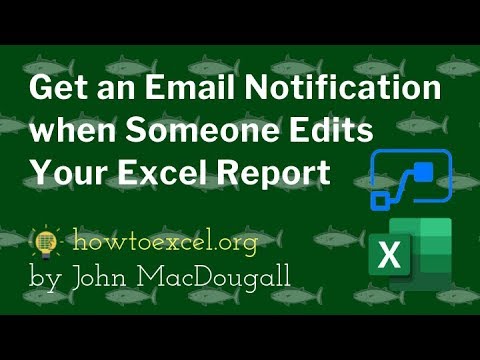 Get an Email Notification when Someone Edits Your Excel Report