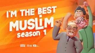 I'M THE BEST MUSLIM - Season 1