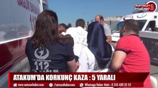 Samsun'da korkunç kaza: 5 yaralı