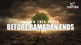 WATCH THIS BEFORE RAMADAN ENDS