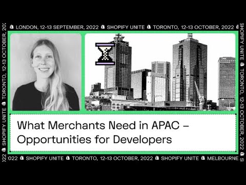 What Shopify Merchants Need in APAC - Opportunities for Developers
