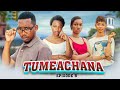 TUMEACHANA  EPISODE [8]