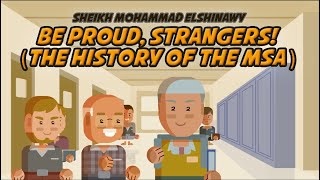 Be Proud, Strangers! (The History of The MSA