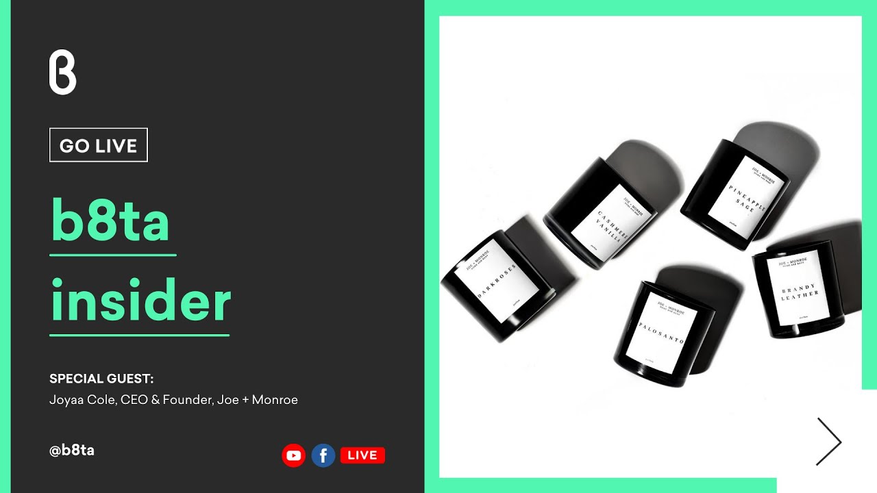 b8ta Insider with Joyaa Cole, CEO & Founder, Joe + Monroe