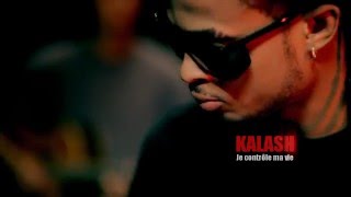 Kalash - Je controle ma vie Kalash - Je controle ma vie