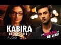 Kabira Encore Yeh Jawaani Hai Deewani Song Audio | Ranbir Kapoor, Deepika Padukone