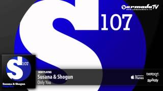 Susana & Shogun - Only You (Original Mix)