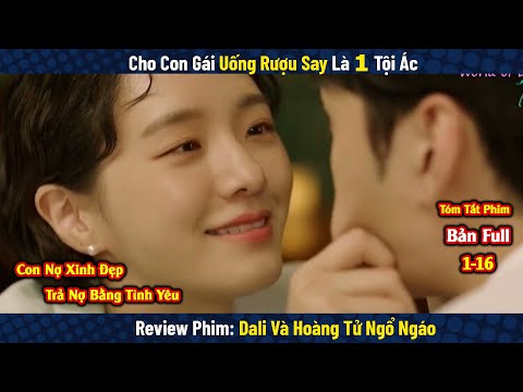 Review Phim: Dali Và Hoàng Tử Ngổ Ngáo | Dali and Cocky Prince | Bản Full 1-16 | Kim Min-jae