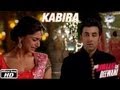 KABIRA ~ Full Song *Video* _ `Yeh Jawaani Hai Deewani DeepIka Padukone, Movie 2013