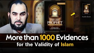 The Last Prophet   More than 1000 Evidences for the Validity of Islam – Full Video/Audiobook w/text